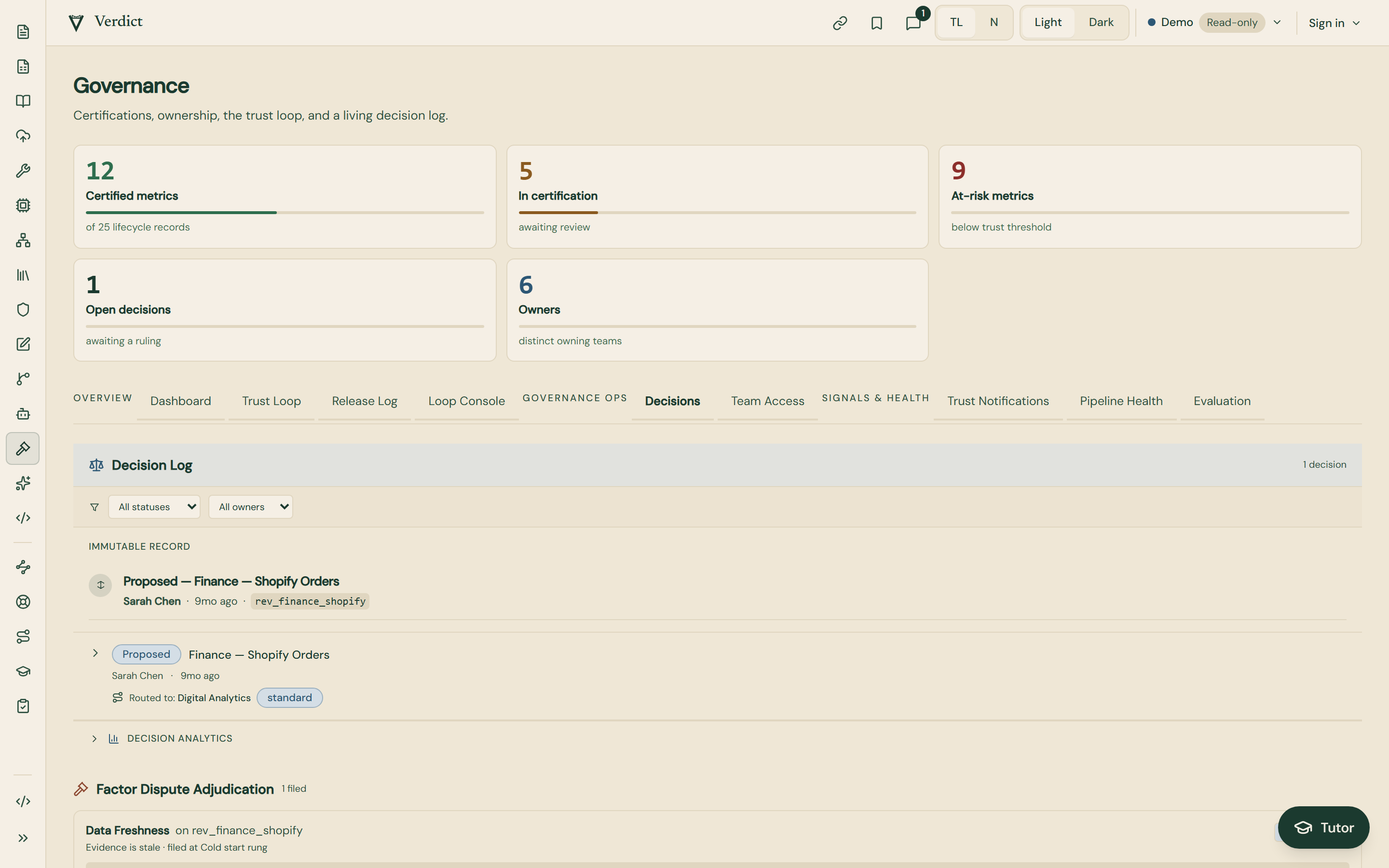 Verdict Governance page on the Decisions tab showing a Decision Log with status and owner filters, one proposed decision for Finance Shopify Orders routed to Digital Analytics, and a Factor Dispute Adjudication section with a Data Freshness dispute.