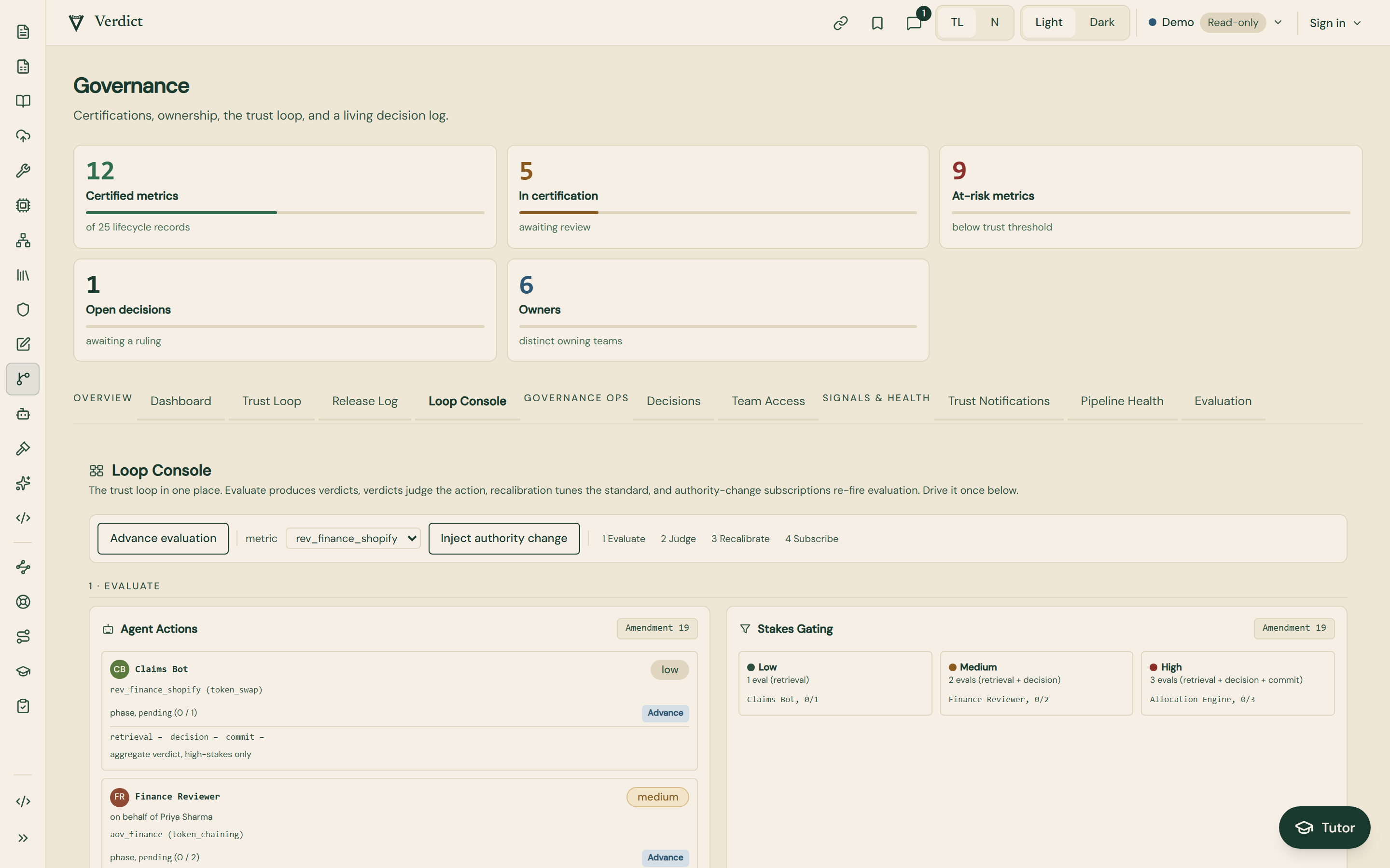 Verdict Governance page on the Loop Console tab, with an Advance evaluation button, a metric selector, an Inject authority change button, an Agent Actions card listing Claims Bot and Finance Reviewer, and a Stakes Gating card with low, medium and high tiers.